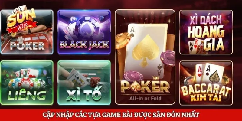 Cập nhập các tựa game bài được săn đón nhất