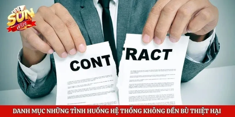 Danh mục những tình huống hệ thống không đền bù thiệt hại tài chính