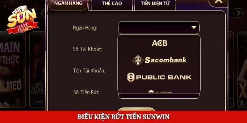 Điều kiện rút tiền Sunwin