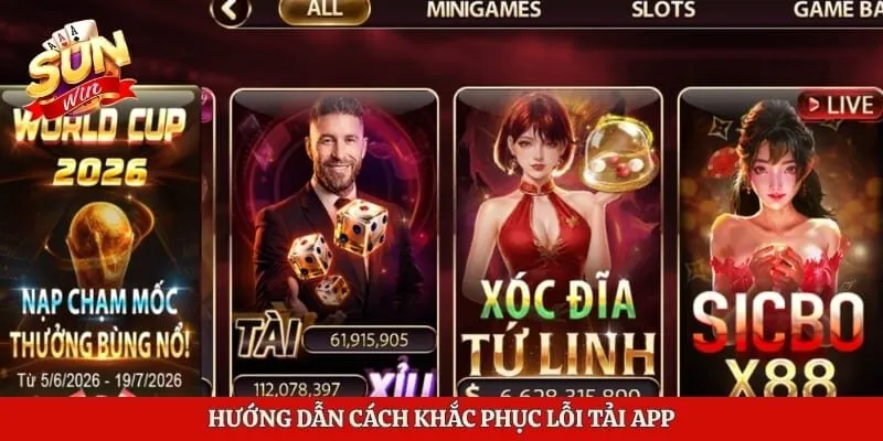 Hướng dẫn cách khắc phục lỗi tải app