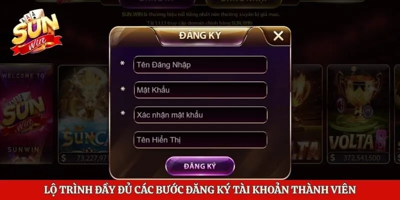 Lộ trình đầy đủ các bước đăng ký tài khoản thành viên