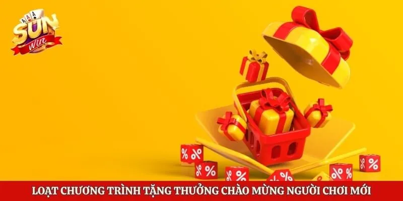 Loạt chương trình tặng thưởng chào mừng người chơi mới