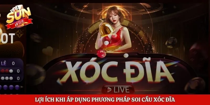 Lợi ích khi áp dụng phương pháp soi cầu xóc đĩa