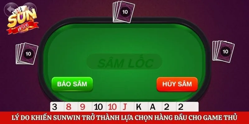 Lý do khiến Sunwin trở thành lựa chọn hàng đầu cho game thủ giải trí 