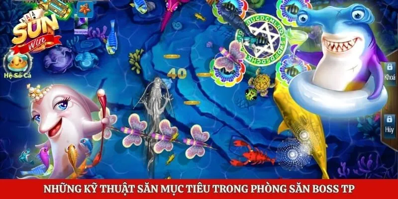 Những kỹ thuật săn mục tiêu trong phòng săn boss TP