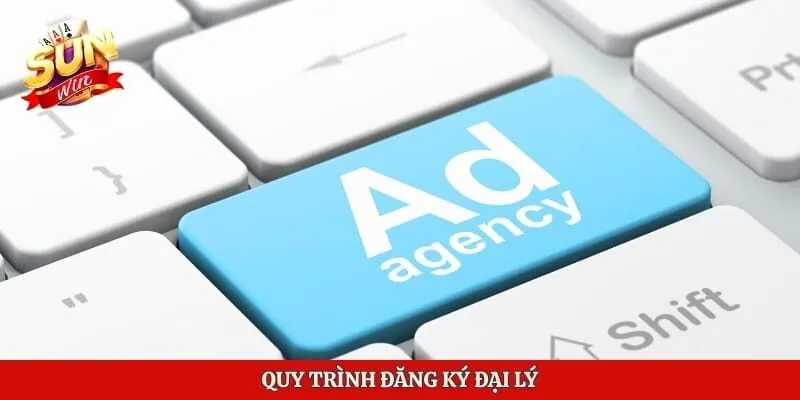 Đại Lý Sunwin - Cách Tham Gia Và Hoa Hồng Hấp Dẫn 2 Quy trình đăng ký đại lý