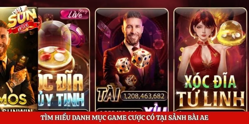 Tìm hiểu danh mục game cược có tại sảnh bài AE